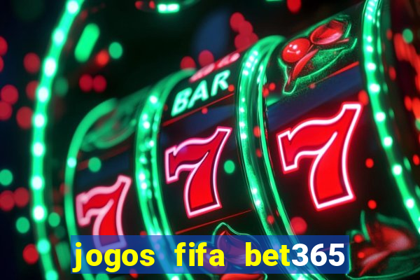 jogos fifa bet365 8 minutos